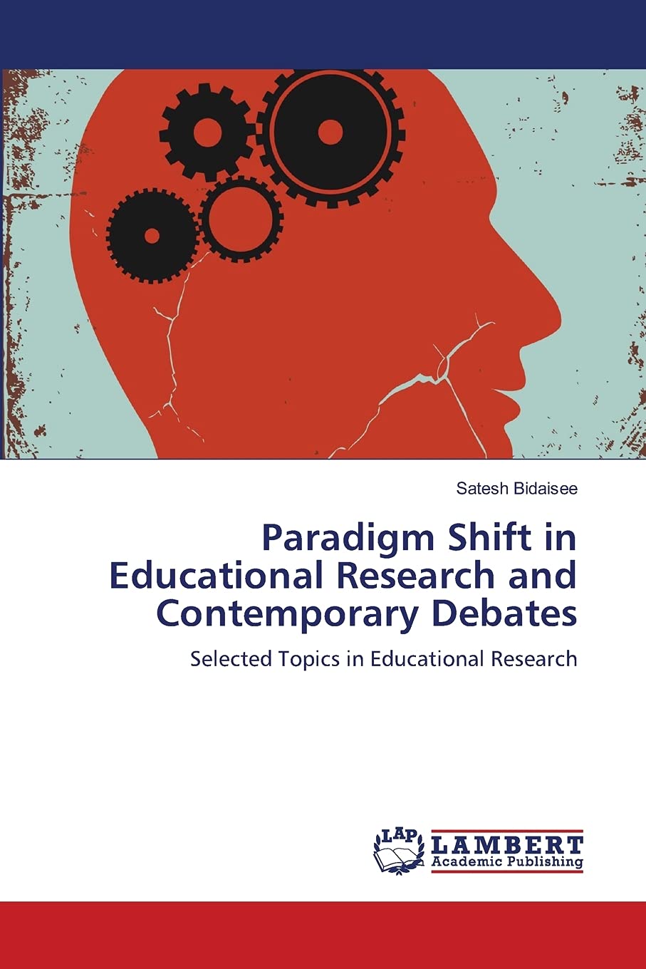 Paradigm Shift in Educational Research and Contemporary Debates: Selected Topics in Educational Research,Used