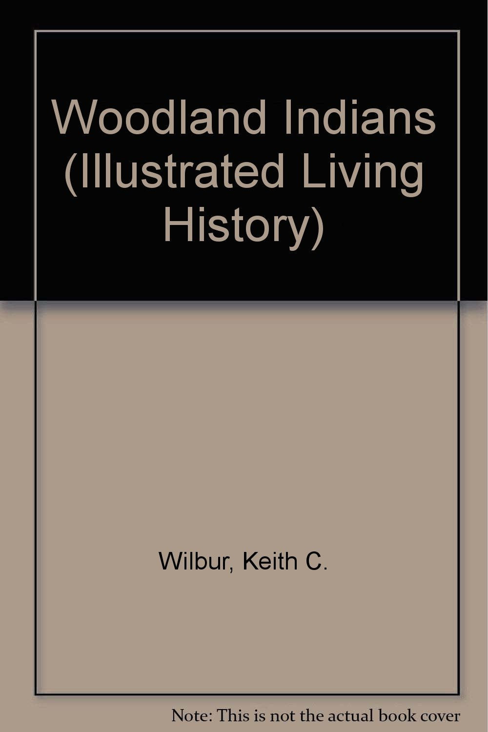 The Woodland Indians (Illustrated Living History Series),Used