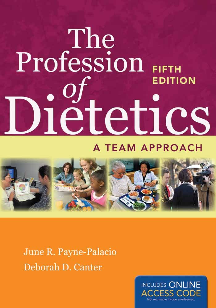 The Profession of Dietetics: A Team Approach,Used