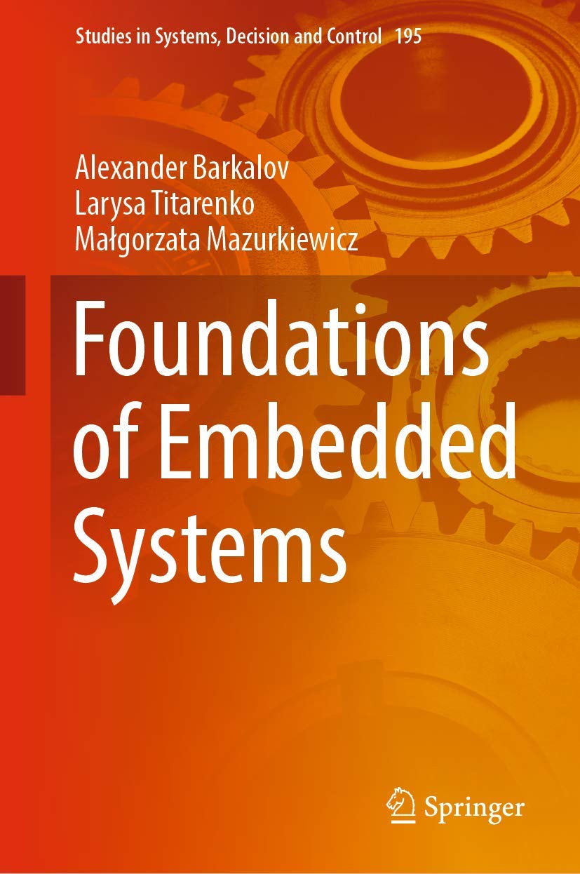 Foundations of Embedded Systems (Studies in Systems, Decision and Control, 195),Used
