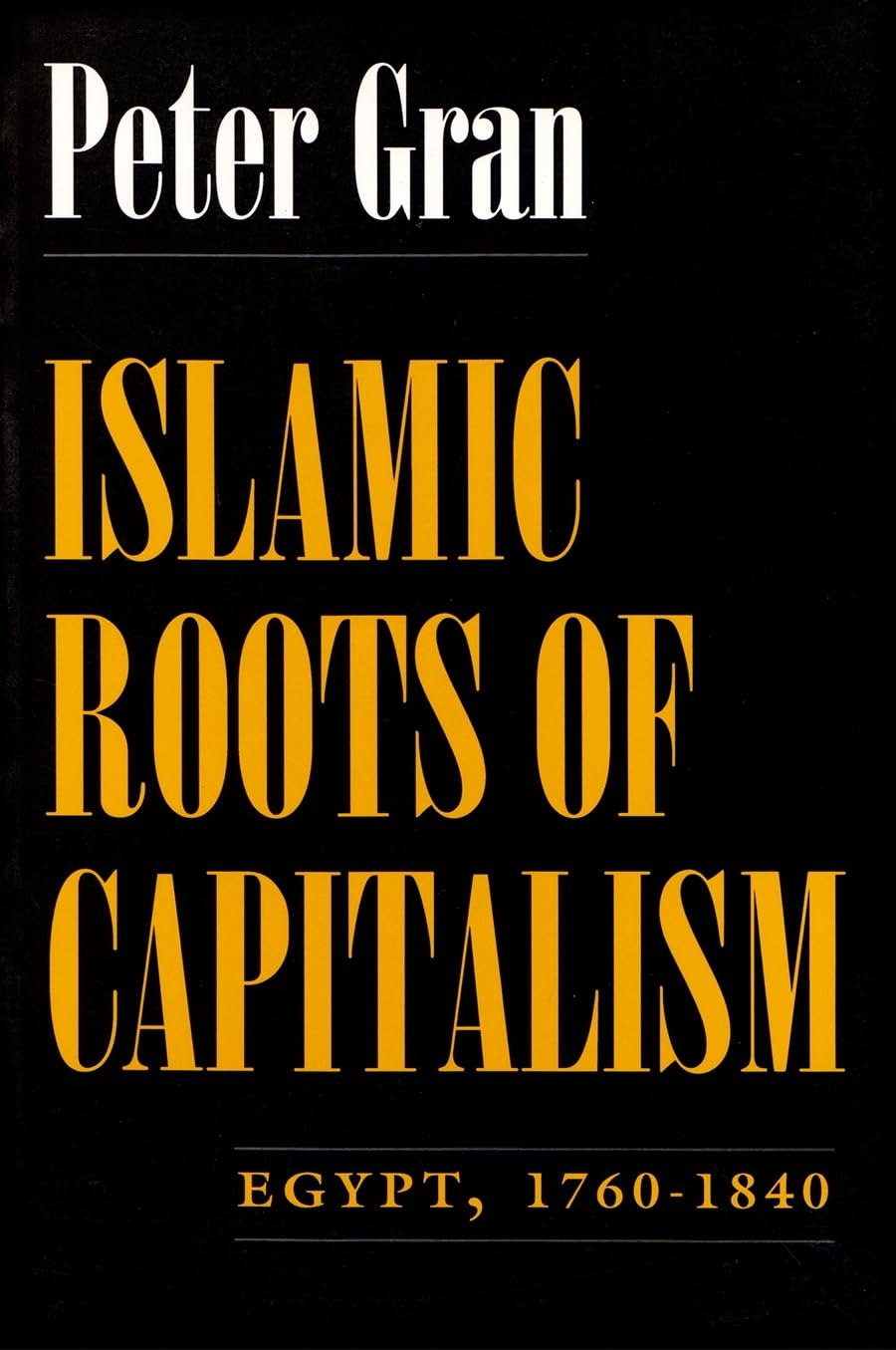 Islamic Roots Of Capitalism: Egypt, 17601840 (Middle East Studies Beyond Dominant Paradigms),Used