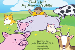 That'S Not My Momma'S Milk! Vegan Board Book,New