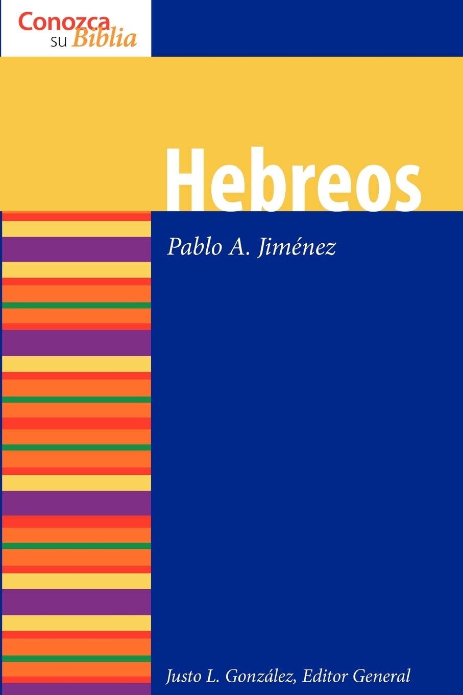 Hebreos: Hebrews (Conozca Su Biblia) (Spanish Edition),Used