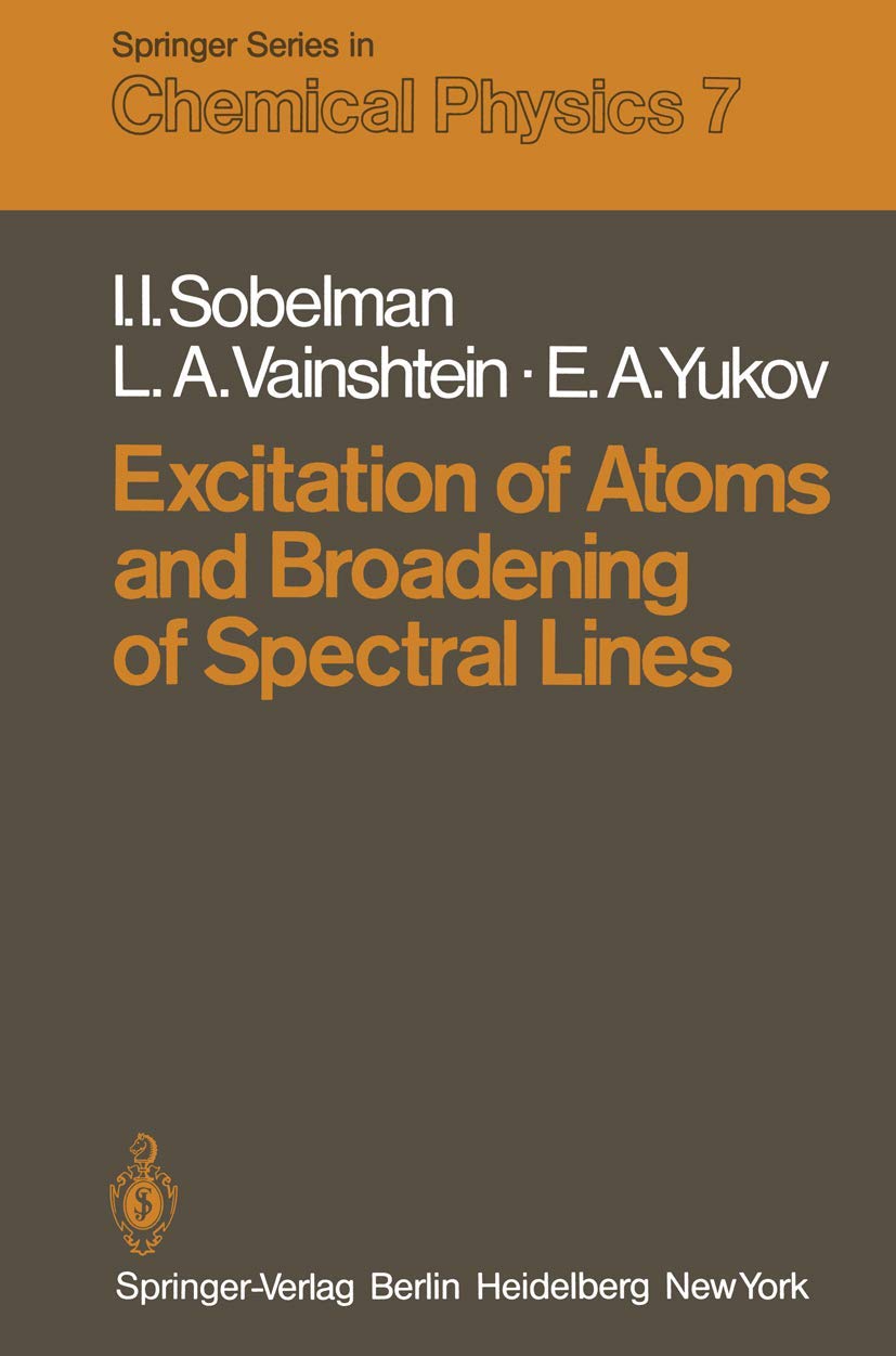Excitation of Atoms and Broadening of Spectral Lines (Springer Series in Chemical Physics, 7),Used