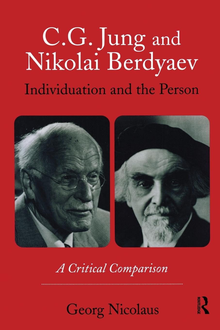 C.G. Jung and Nikolai Berdyaev: Individuation and the Person,Used