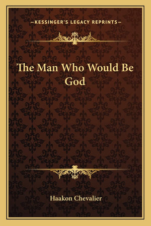 The Man Who Would Be God,New