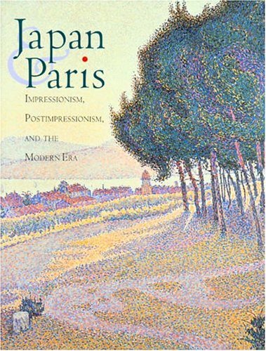 Japan & Paris: Impressionism, Postimpressionism, and the Modern Era,Used