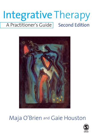 Integrative Therapy: A Practitioner's Guide,New