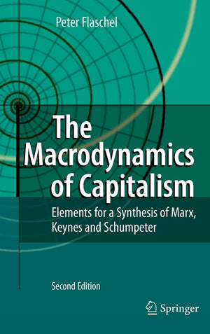 The Macrodynamics of Capitalism: Elements for a Synthesis of Marx, Keynes and Schumpeter,Used