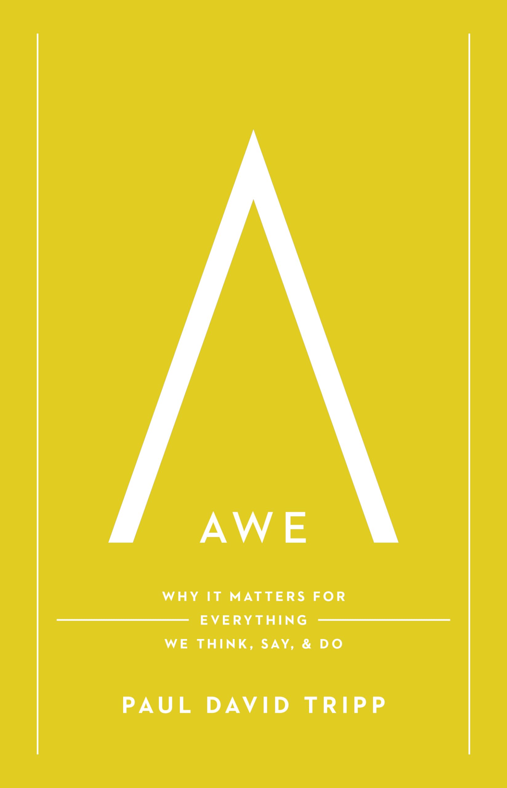 Awe: Why It Matters for Everything We Think, Say, and Do,New