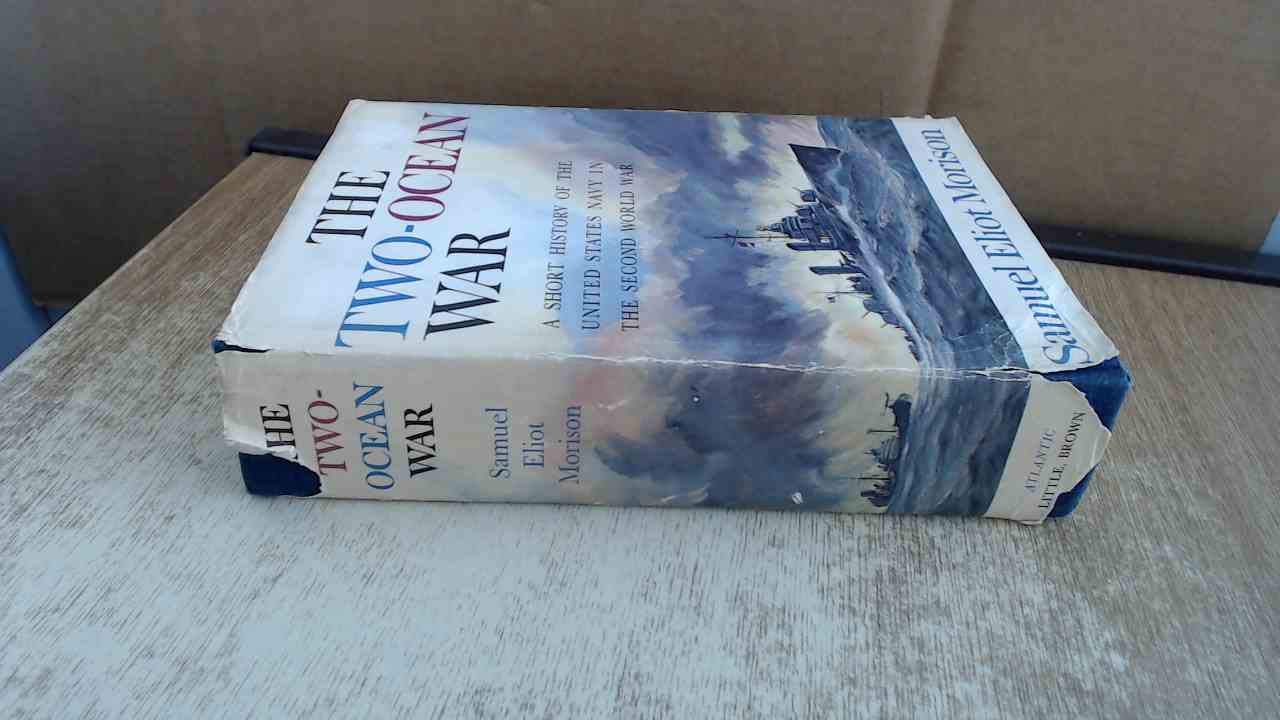 The TwoOcean WarA Short History of the United States Navy in the Second World War