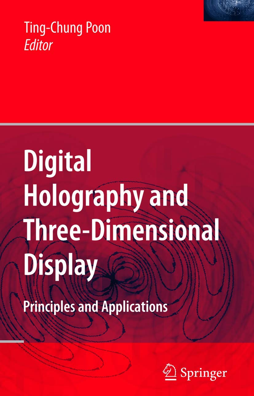 Digital Holography and ThreeDimensional Display: Principles and Applications,New