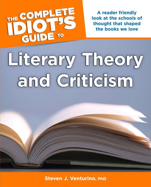 The Complete Idiot'S Guide To Literary Theory And Criticism
