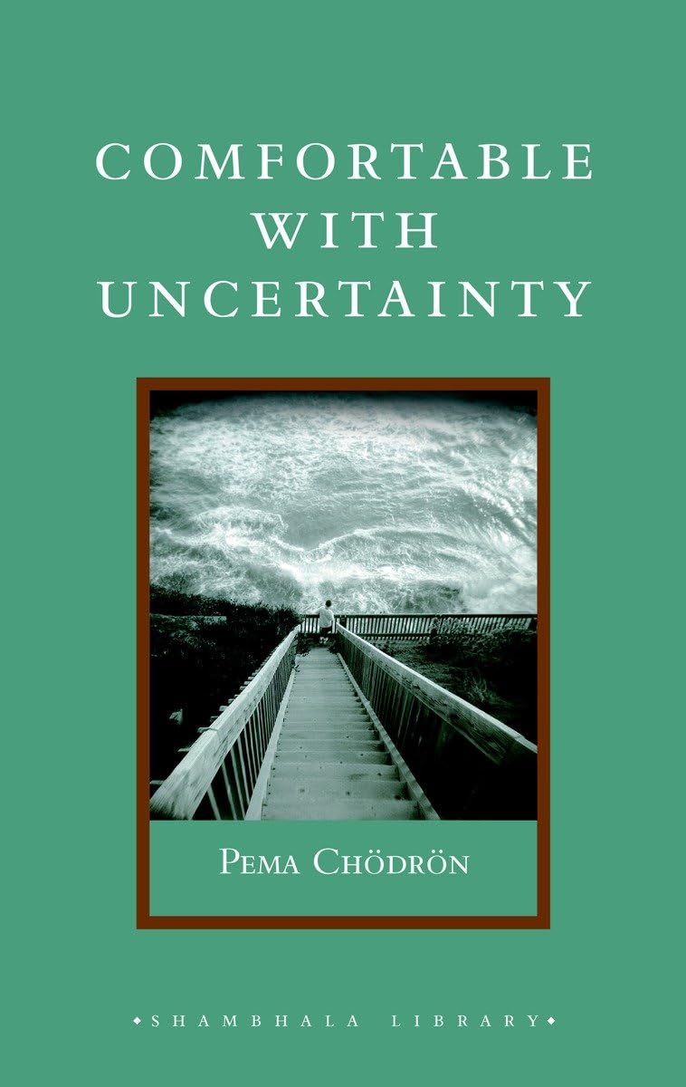 Comfortable with Uncertainty: 108 Teachings on Cultivating Fearlessness and Compassion (Shambhala Library),Used