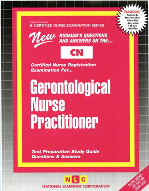 Gerontological Nurse Practitioner (Certified Nurse Examination Series) (Passbooks) (Certified Nurse Examination Series (Cn)),New