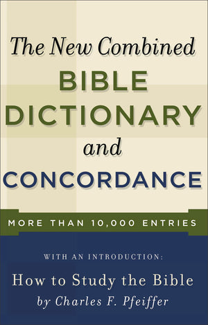 The New Combined Bible Dictionary and Concordance (Direction Books),New