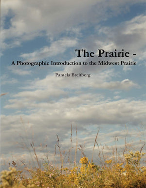 The Prairie  A Photographic Introduction To The Midwest Prairie,Used