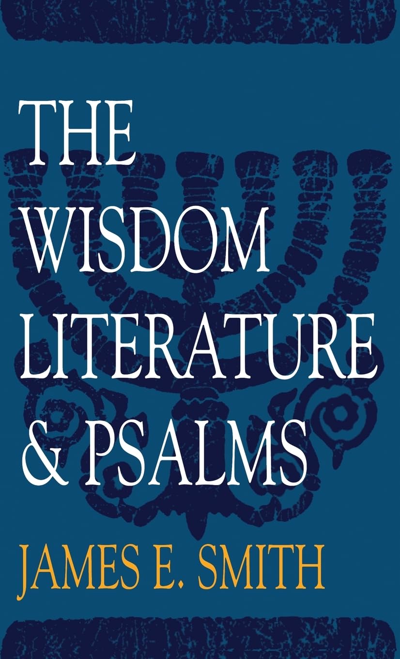 The Wisdom Literature & Psalms (Old Testament Survey)-new