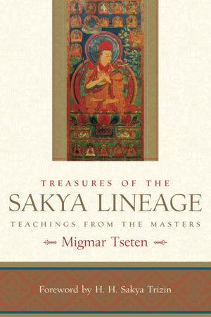 Treasures of the Sakya Lineage: Teachings from the Masters (Paths of Liberation Series),Used