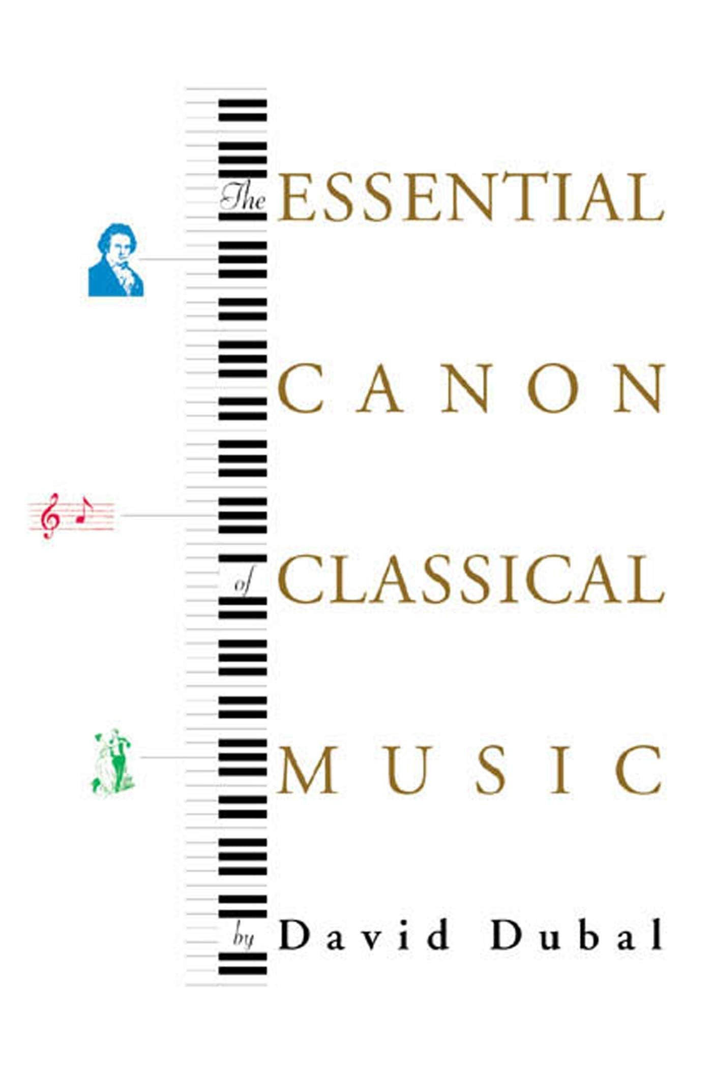 The Essential Canon Of Classical Music