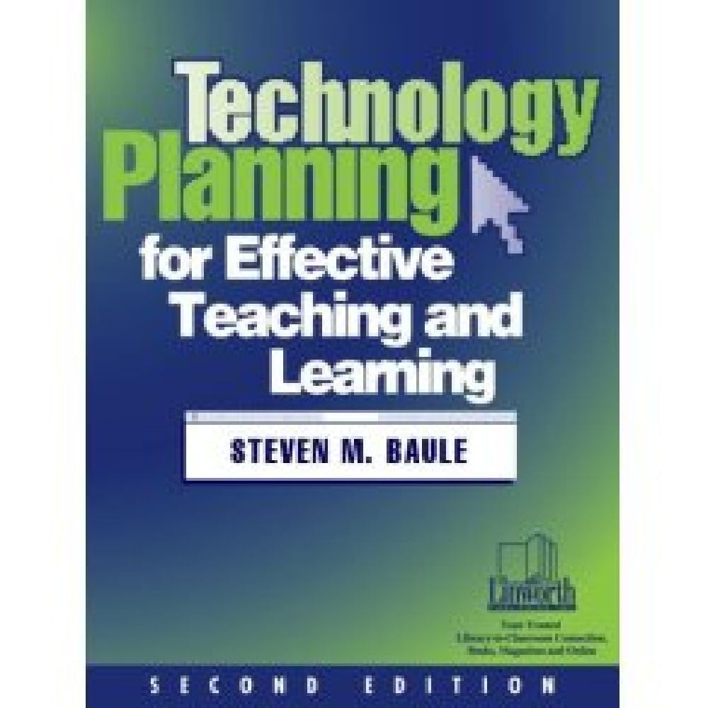 Technology Planning for Effective Teaching and Learning, 2nd Edition,Used