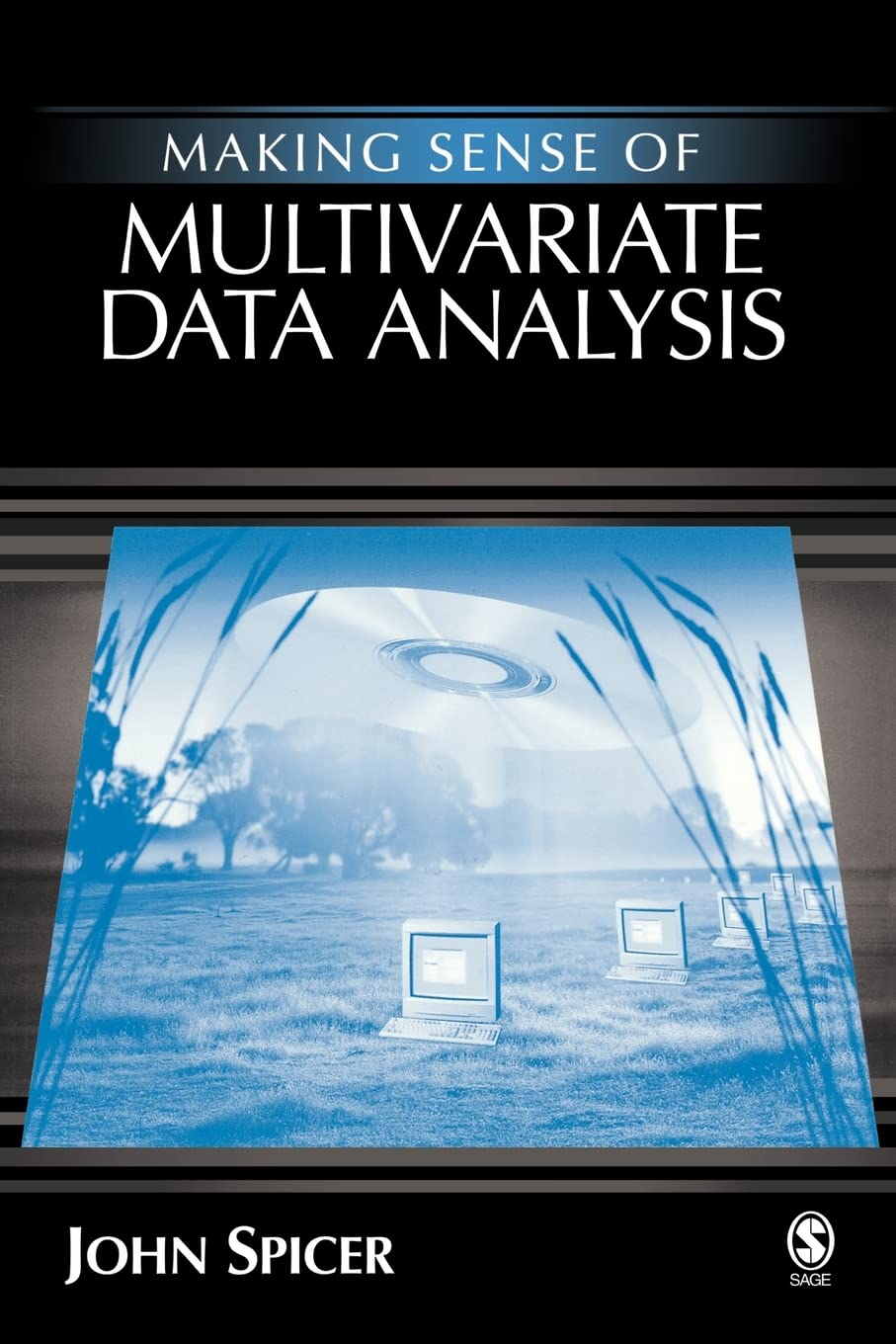 Making Sense of Multivariate Data Analysis: An Intuitive Approach,New