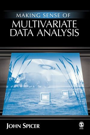 Making Sense of Multivariate Data Analysis: An Intuitive Approach,Used