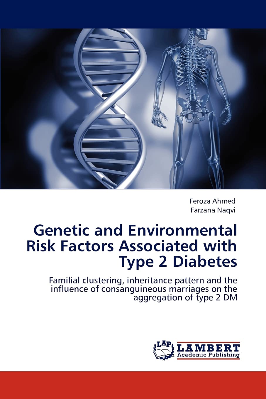 Genetic and Environmental Risk Factors Associated with Type 2 Diabetes: Familial clustering, inheritance pattern and the influen,Used