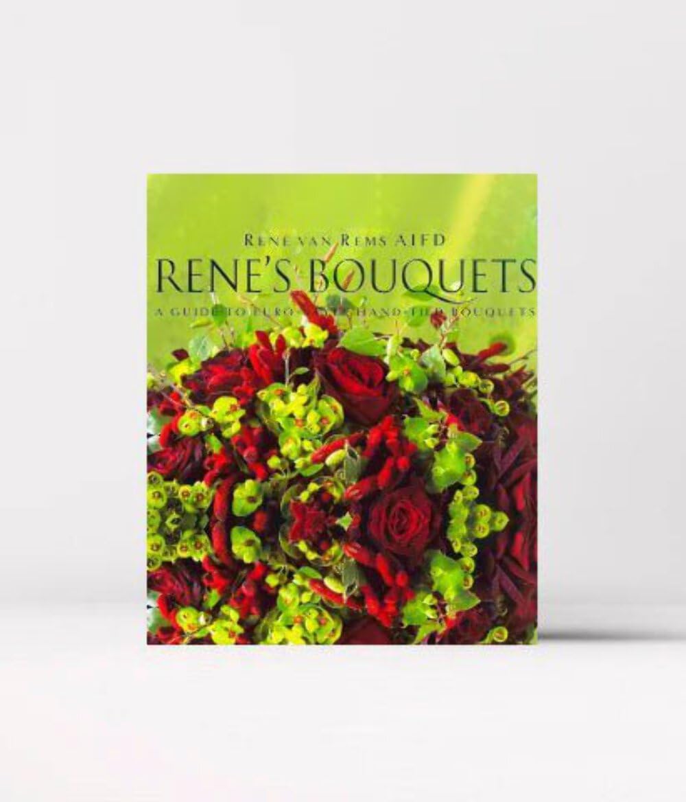Rene'S Bouquets: A Guide To Eurostyle Handtied Bouquets (English And Spanish Edition),New