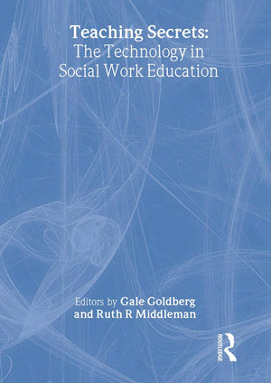 Teaching Secrets: The Technology in Social Work Education,Used