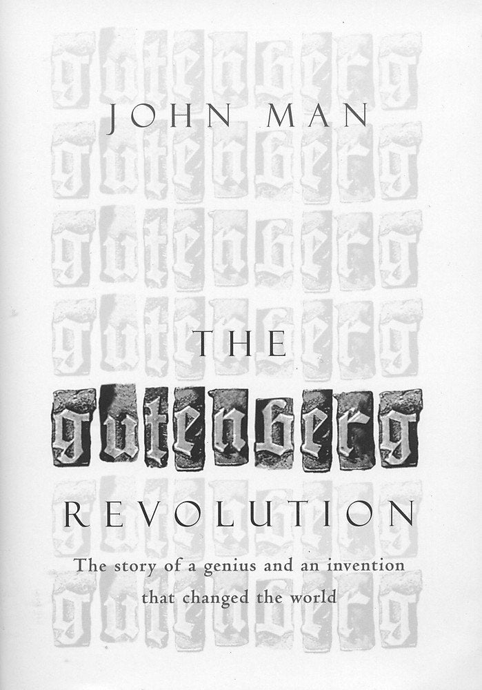 The Gutenberg Revolution: The Story of a Genius and an Invention That Changed the World,Used