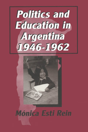 Politics and Education in Argentina, 19461962 (Latin American Realities),Used