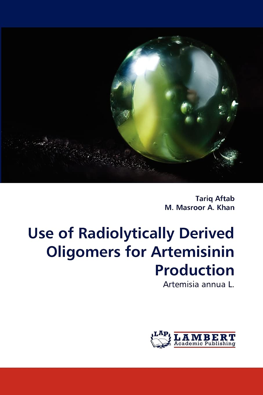 Use of Radiolytically Derived Oligomers for Artemisinin Production: Artemisia annua L.,Used