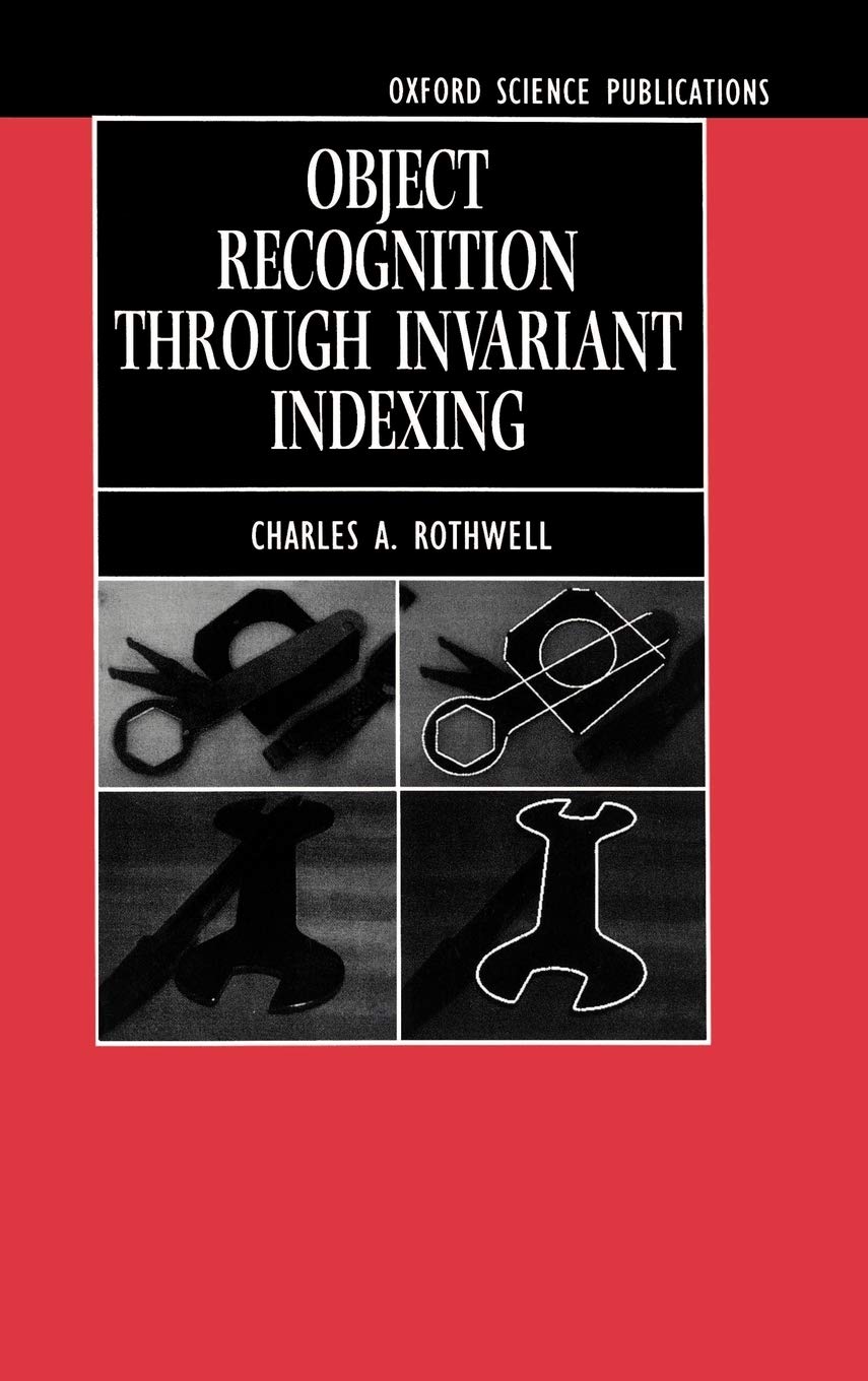 Object Recognition Through Invariant Indexing (Oxford Science Publications)