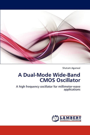 A DualMode WideBand CMOS Oscillator: A high frequency oscillator for millimeterwave applications,Used