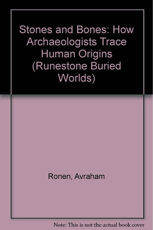 Stones and Bones!: How Archaeologists Trace Human Origins (Buried Worlds),Used