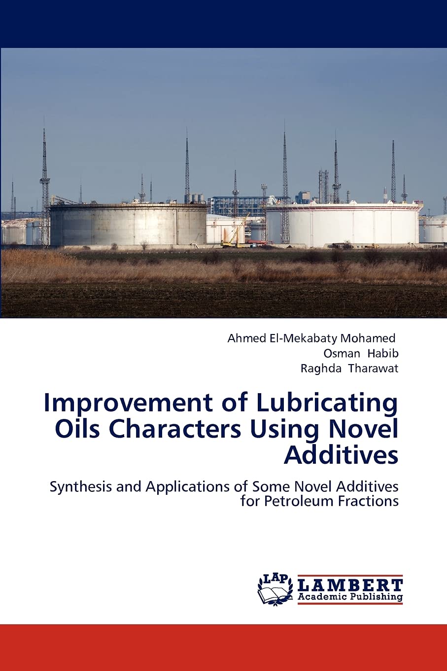 Improvement of Lubricating Oils Characters Using Novel Additives: Synthesis and Applications of Some Novel Additives for Petrole,Used