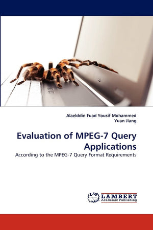 Evaluation of MPEG7 Query Applications: According to the MPEG7 Query Format Requirements,Used