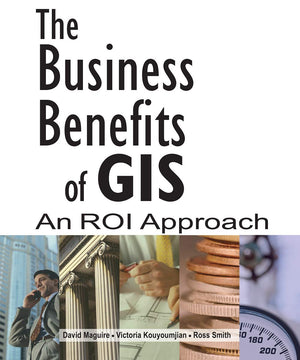 The Business Benefits of GIS: An ROI Approach,Used