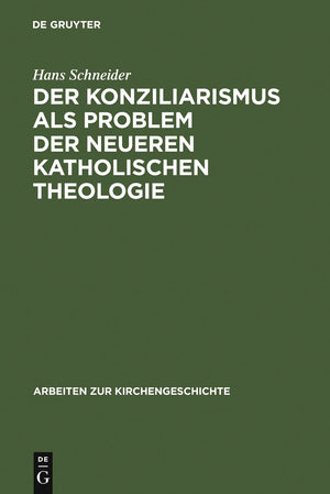 Der Konziliarismus als Problem der neueren katholischen Theologie: Die Geschichte der Auslegung der Konstanzer Dekrete von Febro,Used