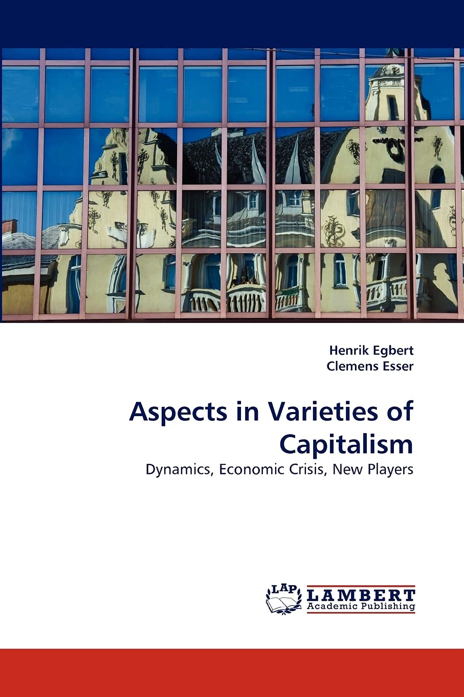 Aspects in Varieties of Capitalism: Dynamics, Economic Crisis, New Players,Used