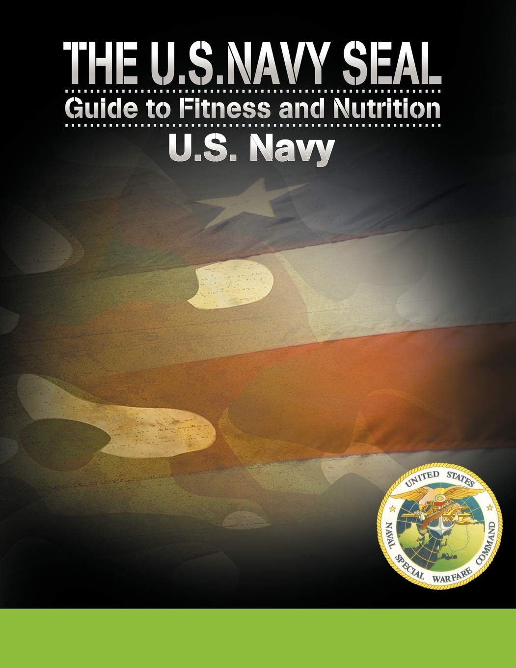 The U.S. Navy Seal Guide to Fitness and Nutrition,Used