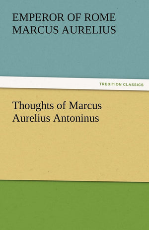 Thoughts of Marcus Aurelius Antoninus,Used