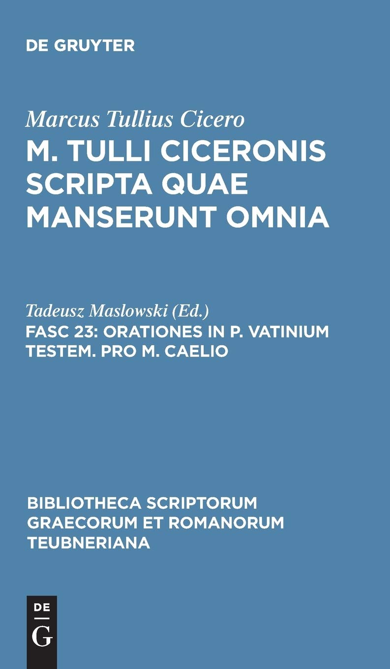 Orationes in P. Vatinium testem. Pro M. Caelio (Bibliotheca scriptorum Graecorum et Romanorum Teubneriana) (Latin Edition),Used