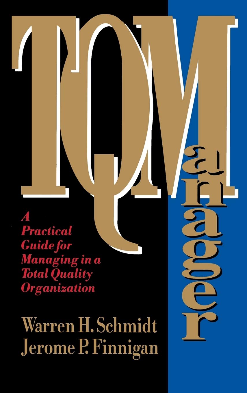 TQ Manager: A Practical Guide for Managing in a Total Quality Organization,Used
