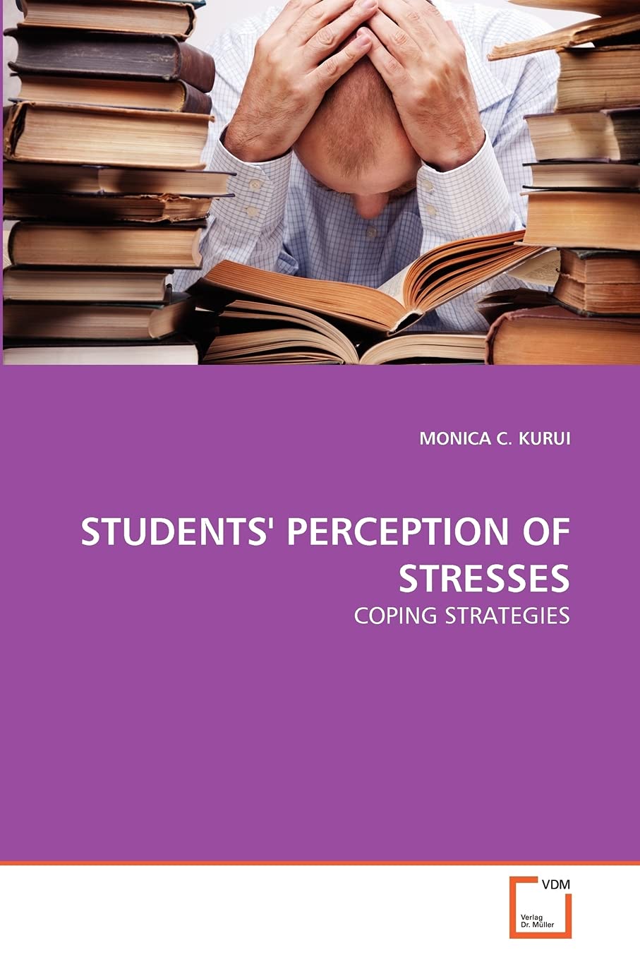 STUDENTS' PERCEPTION OF STRESSES: COPING STRATEGIES,Used