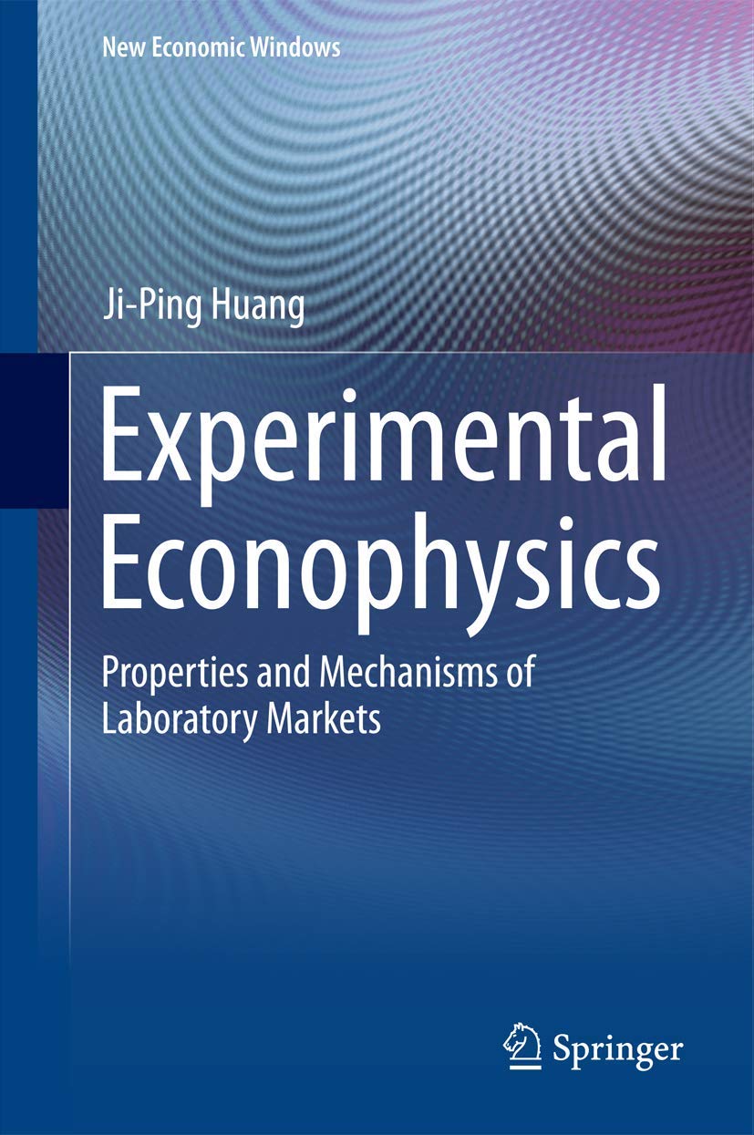 Experimental Econophysics: Properties and Mechanisms of Laboratory Markets (New Economic Windows),Used