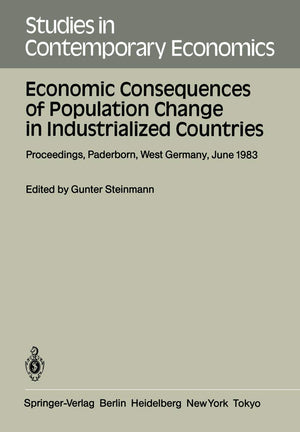 Economic Consequences of Population Change in Industrialized Countries: Proceedings of the Conference on Population Economics He,Used