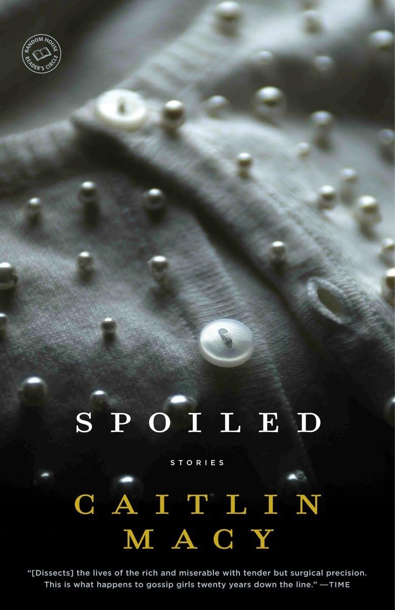 Spoiled: Stories (Random House Reader'S Circle),Used
