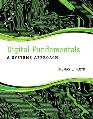 Digital Fundamentals: A Systems Approach,New